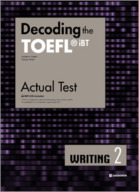 Decoding the TOEFL iBT Actual Test WRITING 2
